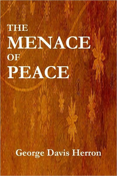 THE MENACE OF PEACE