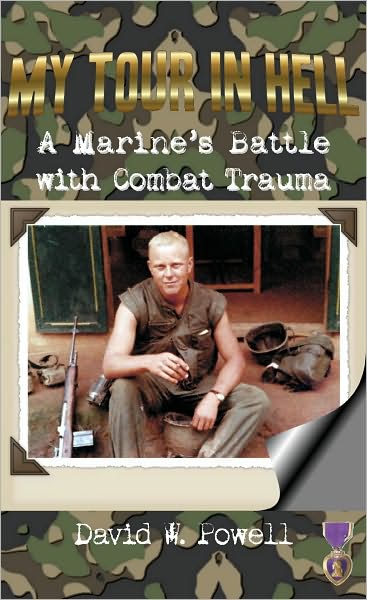 My Tour In Hell: A Marine's Battle with Combat Trauma