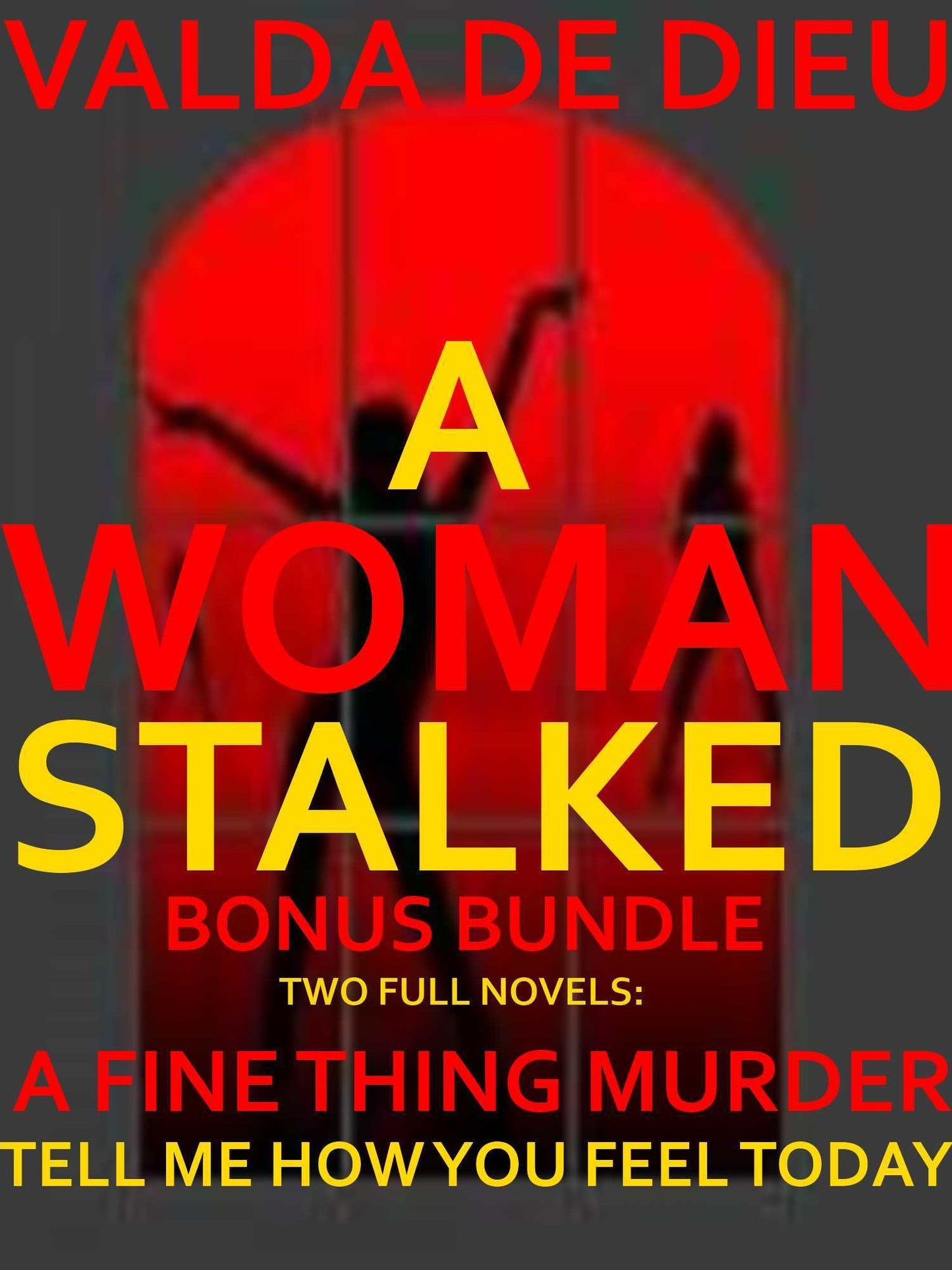 THE 2-in-1 GIFT BUNDLE: A FINE THING MURDER & TELL ME HOW YOU FEEL TODAY: SPECIAL EDITION!