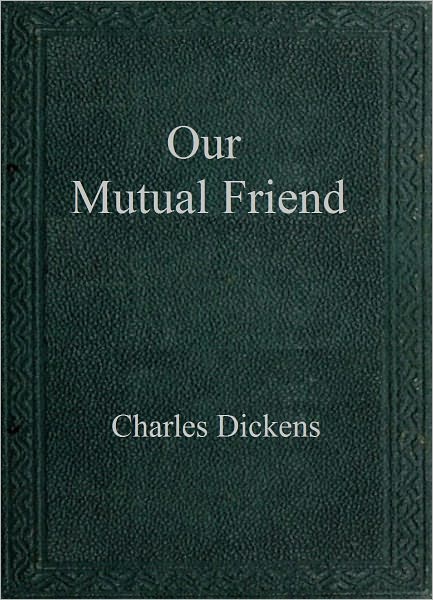 Our Mutual Friend