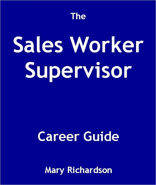The Sales Worker Supervisor Career Guide