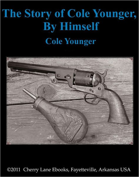The Story of Cole Younger, by Himself