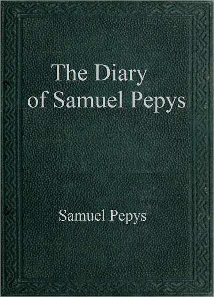 The Diary of Samuel Pepys
