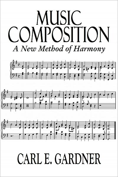 MUSIC COMPOSITION - A New Method of Harmony