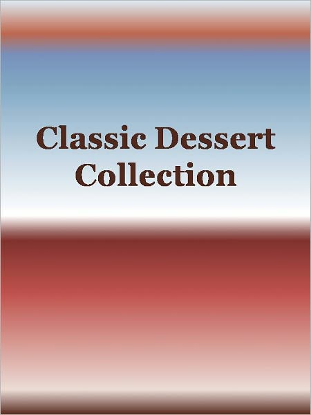 Classic Dessert Collection
