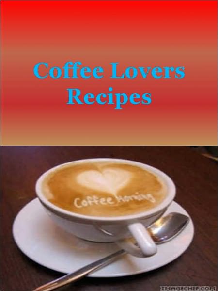 Coffee Lovers Recipes