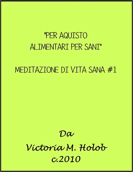 PER AQUISTO ALIMENTARI PER SANI, Meditazione Di Vita Sana, #1