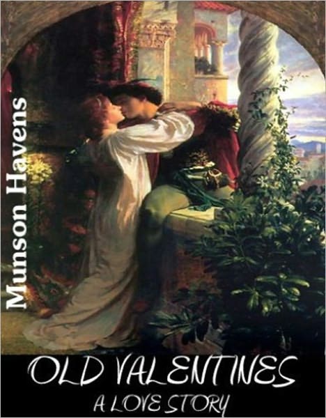 OLD VALENTINES (Illustrated)