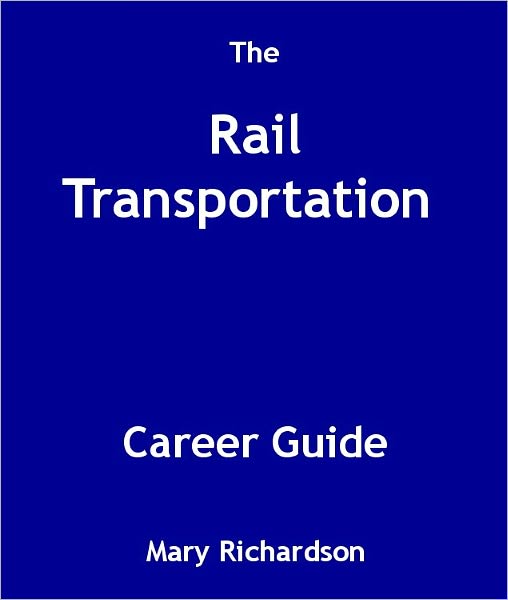 The Rail Transportation Career Guide