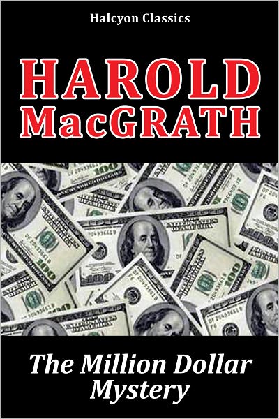 The Million Dollar Mystery by Harold MacGrath