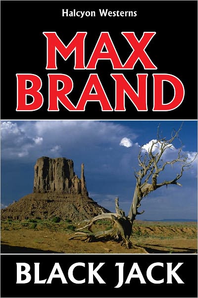 Black Jack by Max Brand