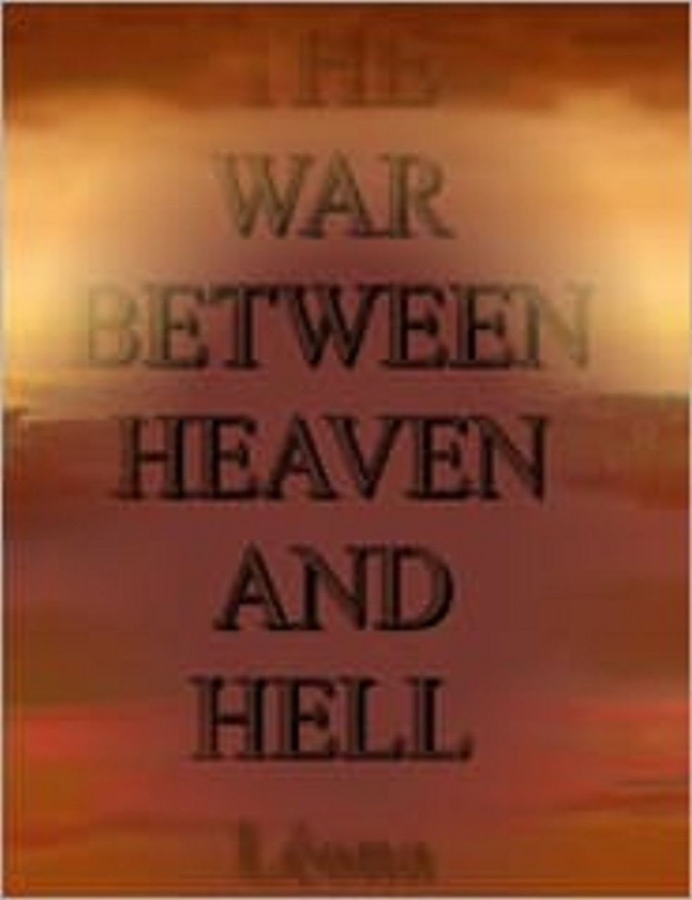 The War Between Heaven and Hell