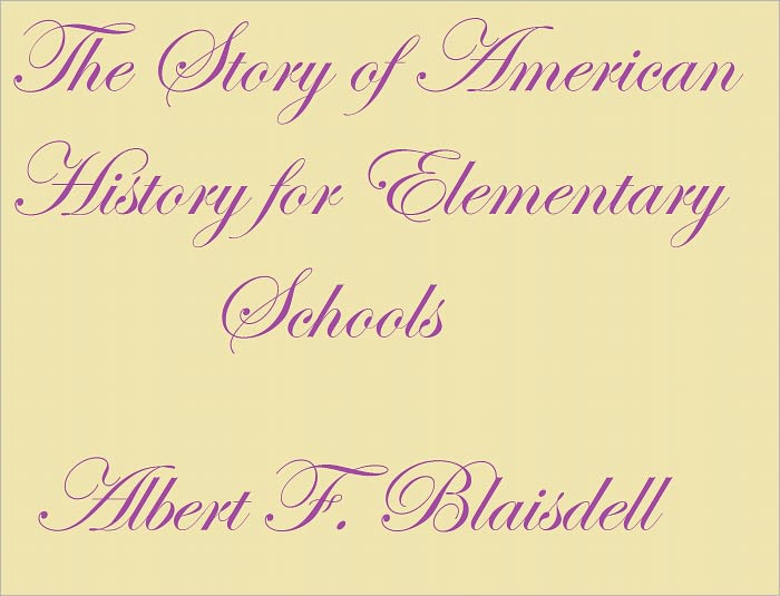THE STORY OF AMERICAN HISTORY FOR ELEMENTARY SCHOOLS