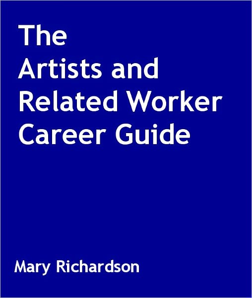 The Artists and Related Worker Career Guide
