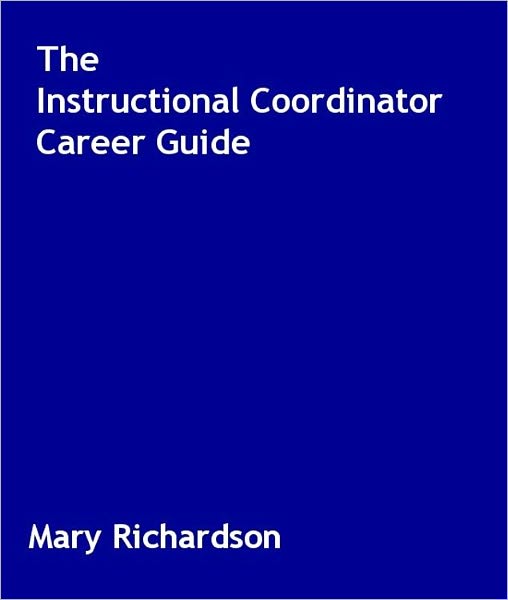 The Instructional Coordinator Career Guide