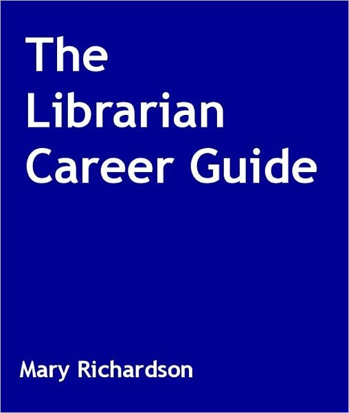 The Librarian Career Guide