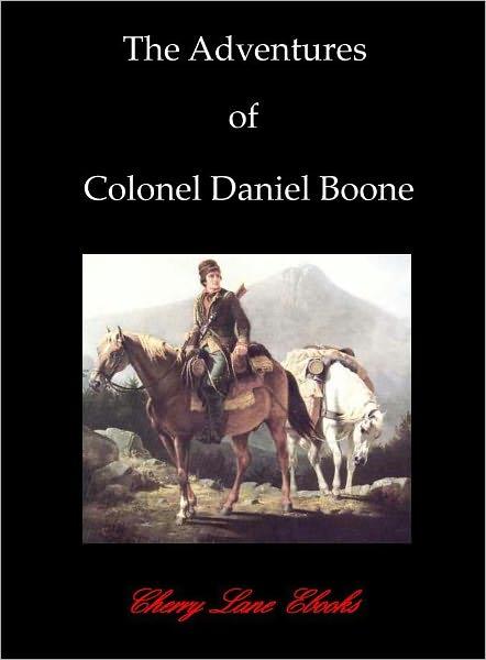 The Adventures of Colonel Daniel Boone