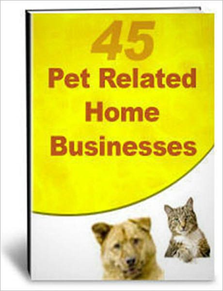 45 Pet Related Home Businesses