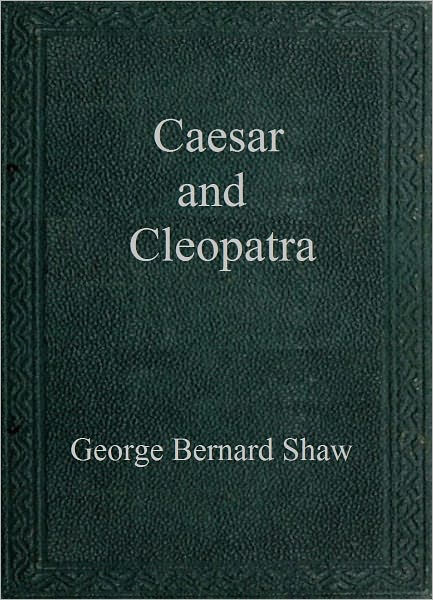 Caesar and Cleopatra