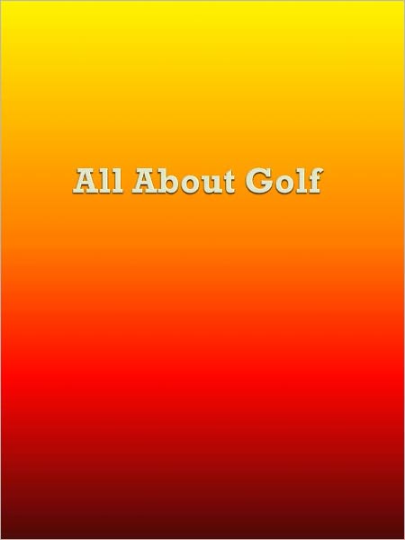 All About Golf