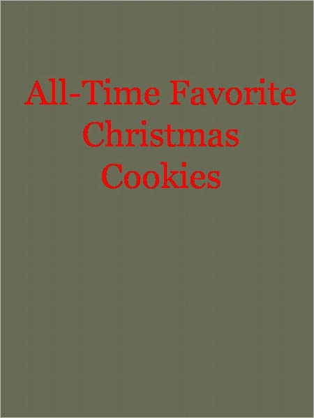 All-Time Favorite Christmas Cookies