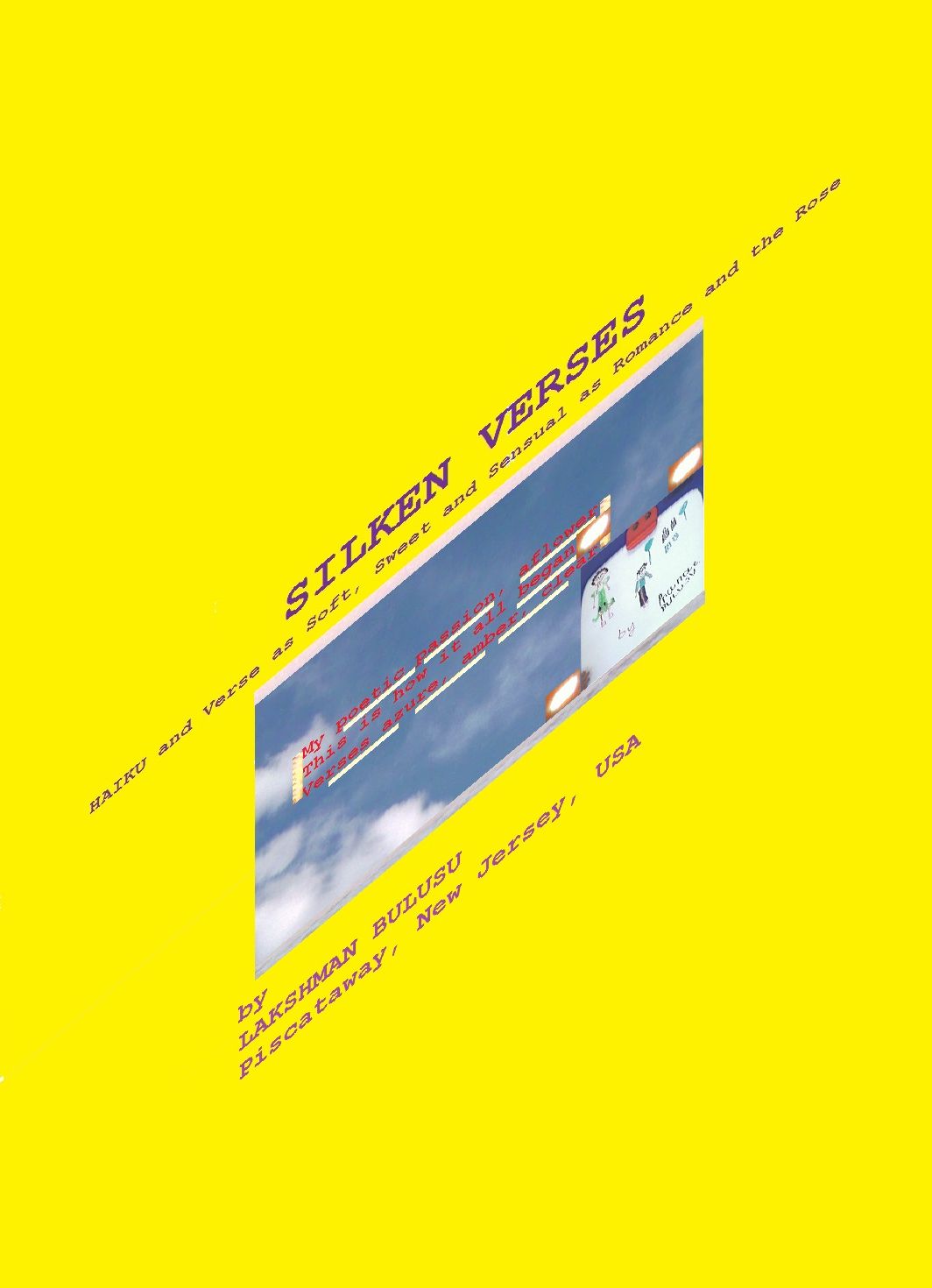 SILKEN VERSES: HAIKU AND VERSE as Soft, Sweet, and Sensual as Romance and the Rose
