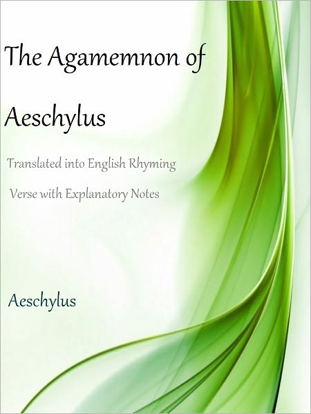 The Agamemnon of Aeschylus