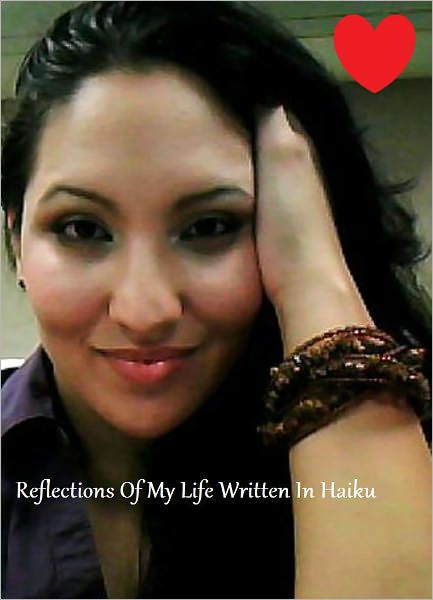 Reflections Of My Life Written In Haiku