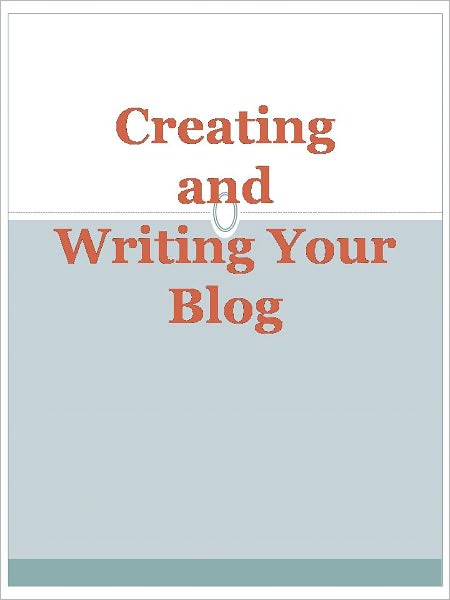 Creating and Writing Your Blog