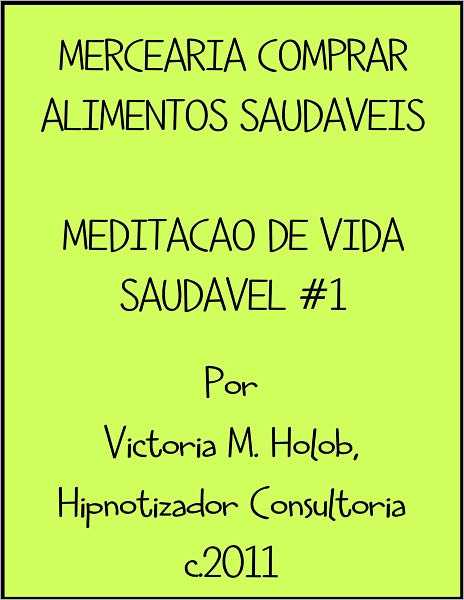 MERCEIARIA COMPRAR ALIMENTOS SAUDAVEIS, Meditacao De Vida Saudavel #1