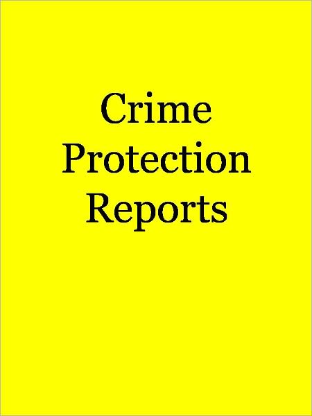 Crime Protection Reports