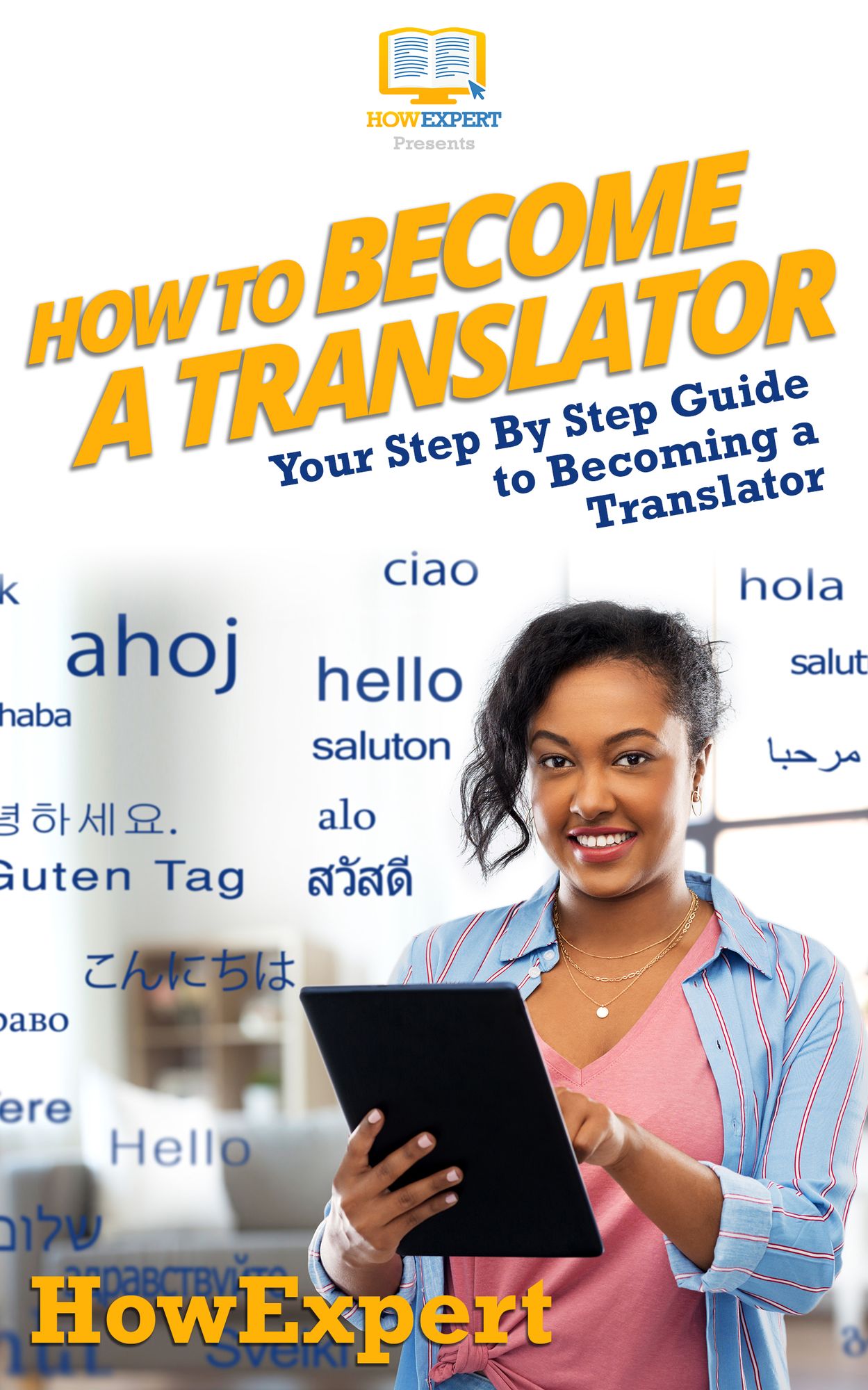 How To Become a Translator - Your Step-By-Step Guide To Becoming a Translator