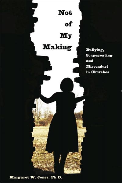 Not of My Making: Bullying, Scapegoating and Misconduct