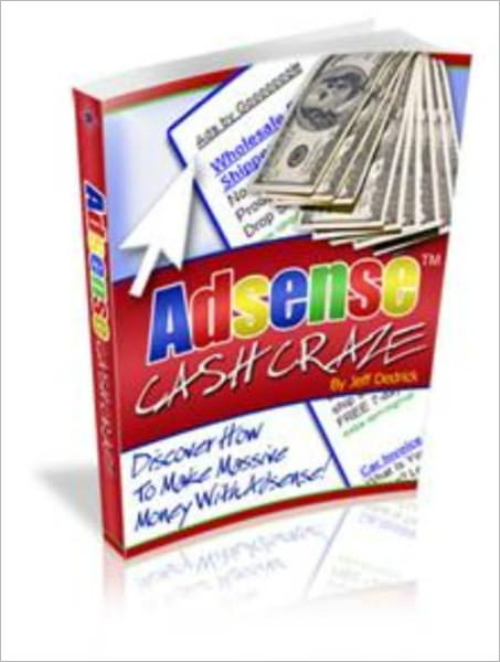 Adsense Cash Crave: Discover How To Make Massive Money With Adsense