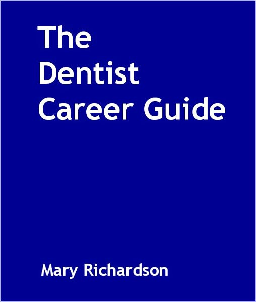The Dentist Career Guide