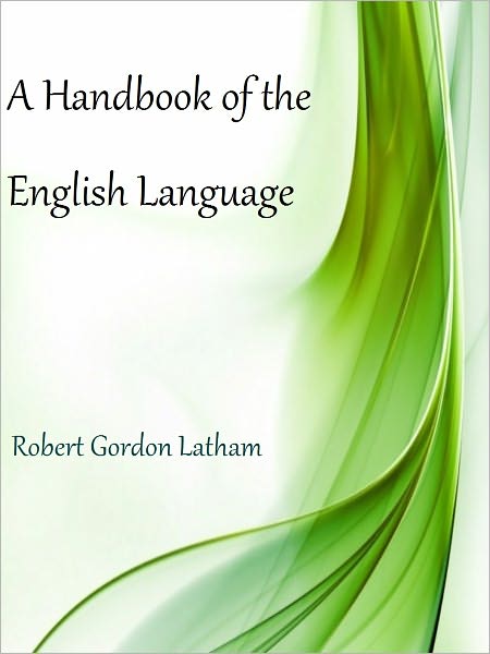 A Handbook of the English Language
