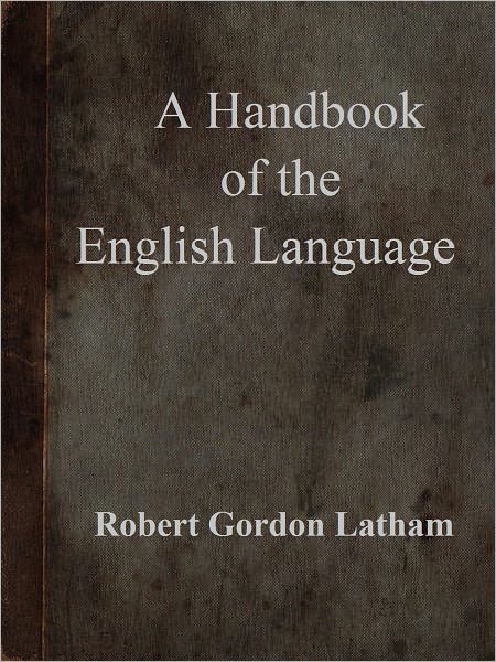 A Handbook of the English Language