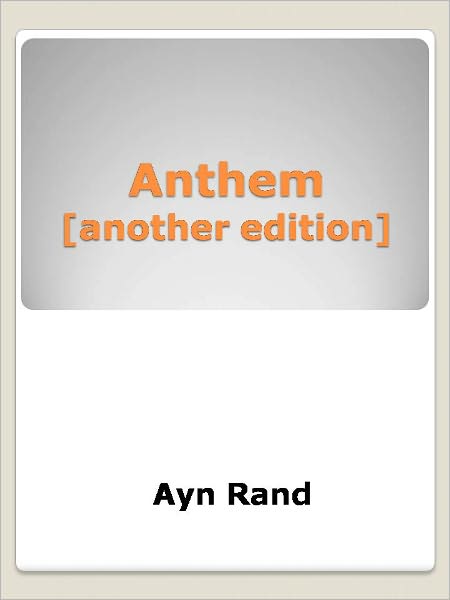 Anthem [another edition]