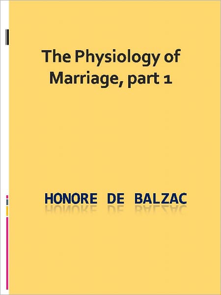 The Physiology of Marriage, part 1