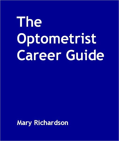 The Optometrist Career Guide