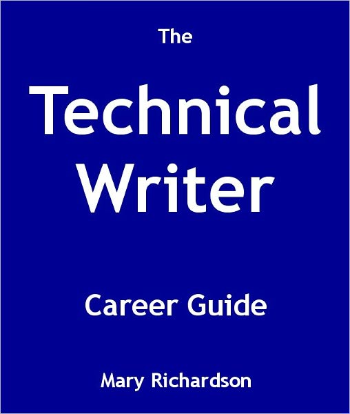 The Technical Writer Career Guide