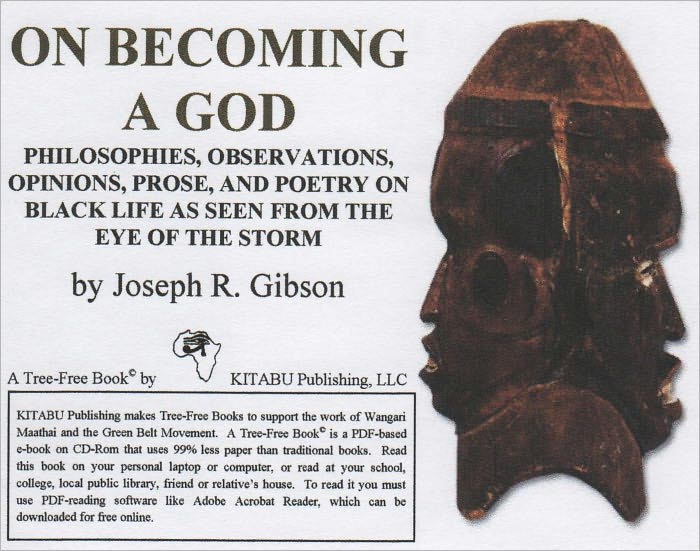 On Becoming a God: Philosophies, Observations, Opinions, Prose, and Poetry on Black Life As Seen From the Eye of the Storm
