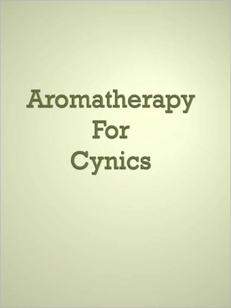 Aromatherapy For Cynics