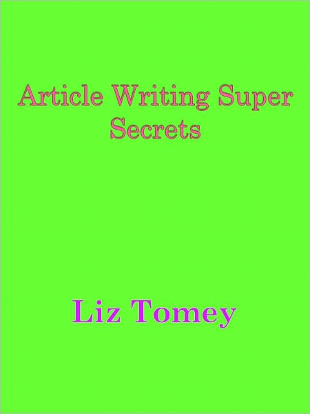 Article Writing Super Secrets