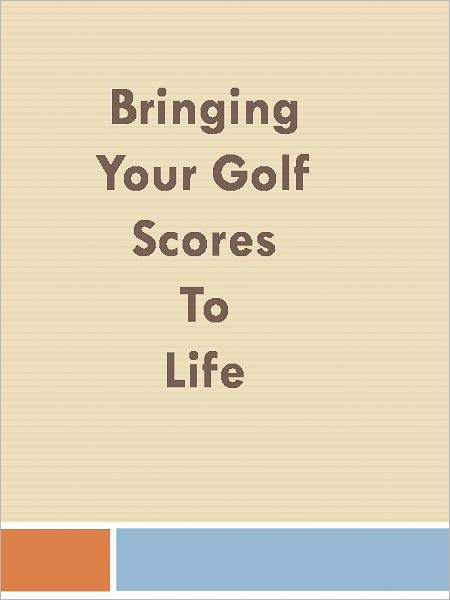 Bringing Your Golf Scores To Life