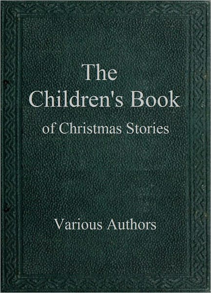 The Children's Book of Christmas Stories