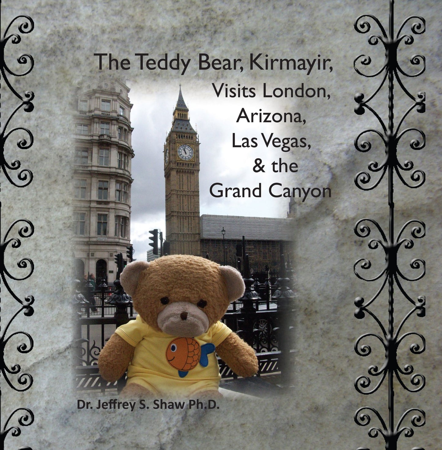 The Teddy Bear Kirmayir Visits London, Arizona, Las Vegas and the Grand Canyon