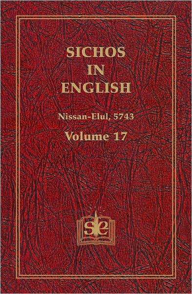 Sichos In English: Volume 17 – Nissan-Elul, 5743