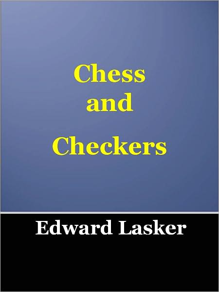 Chess and Checkers