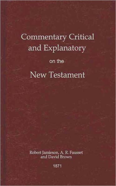 Commentary Critical and Explanatory on the New Testament